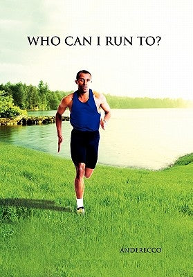 Who Can I Run To? by Anderecco