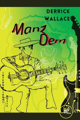 Manz Dem by Wallace, Derrick