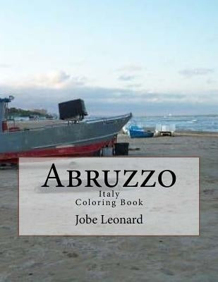Abruzzo, Itally Coloring Book: Color Your Way Through Historic Abruzzo, Italy by Leonard, Jobe David