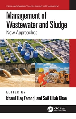 Management of Wastewater and Sludge: New Approaches by Haq Farooqi, Izharul