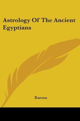 Astrology Of The Ancient Egyptians by Karma