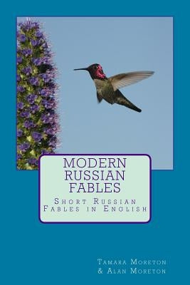 Modern Russian Fables: Short Russian Fables in English by Moreton, Alan