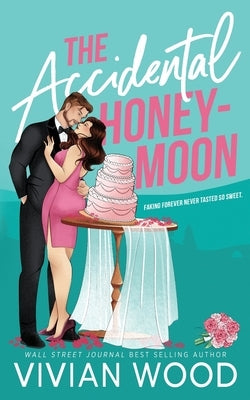The Accidental Honeymoon by Wood, Vivian