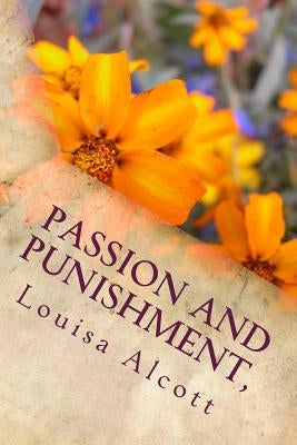 Passion and Punishment, by Alcott, Louisa May