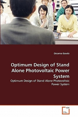 Optimum Design of Stand Alone Photovoltaic Power System by Gouda, Ossama