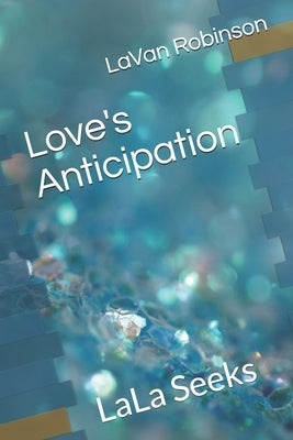 Love's Anticipation: LaLa Seeks by Tomey, Lisa