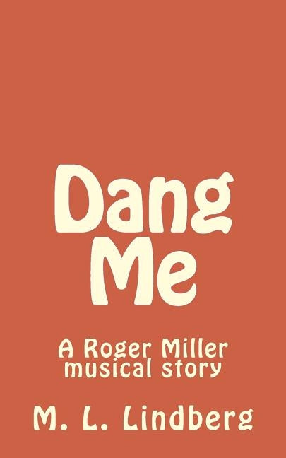 Dang Me by Lindberg, M. L.