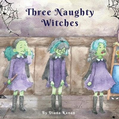 Three Naughty Witches by Kanan, Diana