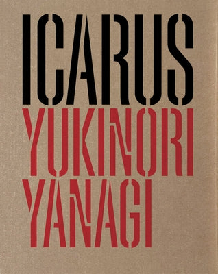 Yukinori Yanagi: Icarus by Yanagi, Yukinori