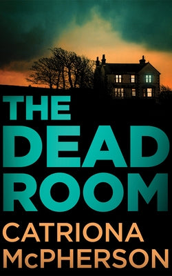 The Dead Room by McPherson, Catriona