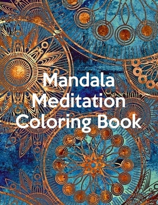Mandala Meditation Coloring Book: Mandala Meditation Coloring Book, Mandala Coloring Book For Kids. 50 Pages 8.5"x 11" by Press, Nice Books
