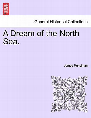 A Dream of the North Sea. by Runciman, James