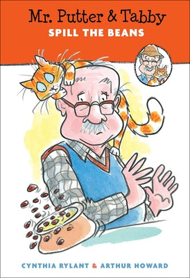Mr. Putter & Tabby Spill the Beans by Rylant, Cynthia