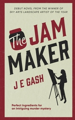 The Jam Maker by Gash, J. E.