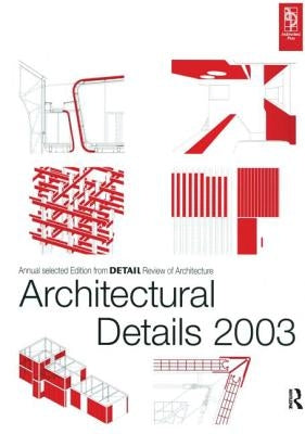 Architectural Details 2003 by Detail Magazine