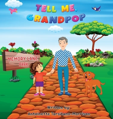 Tell Me, Grandpop! by Morrison-Tarsitano, Antoinette