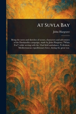 At Suvla Bay by Hargrave, John