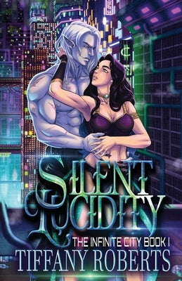 Silent Lucidity (The Infinite City #1) by Roberts, Tiffany