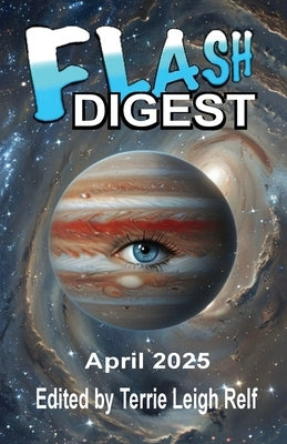 Flash Digest April 2025 by Relf, Terrie Leigh