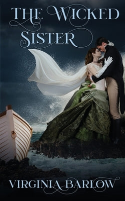 The Wicked Sister by Barlow, Virginia