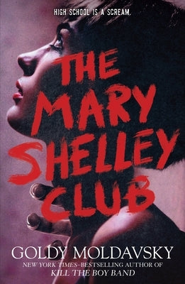 The Mary Shelley Club by Moldavsky, Goldy