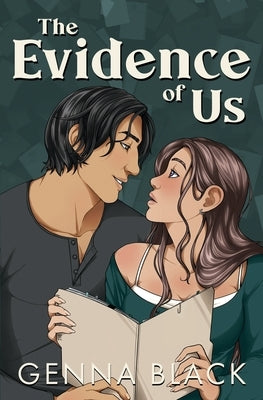 The Evidence of Us by Black, Genna