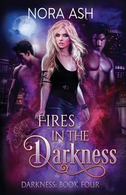 Fires in the Darkness by Ash, Nora
