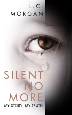 Silent No More: My Story, My Truth by Chandler, Venus