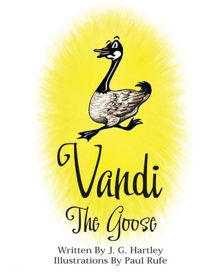 Vandi The Goose by Hartley, J. G.