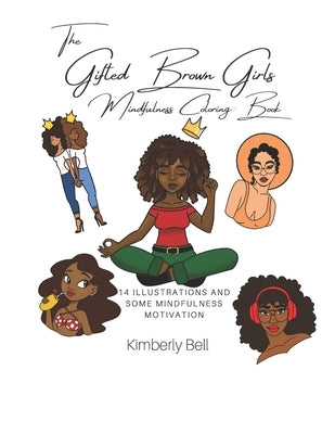 Gifted Brown Girls Mindfulness Coloring Book by Bell, Kimberly