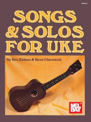 Songs & Solos for Uke by Eidson, Ken