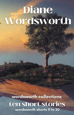 Ten Short Stories: Wordsworth Shorts 11 - 20 by Wordsworth, Diane