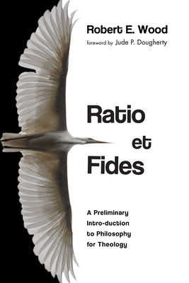Ratio et Fides by Wood, Robert E.