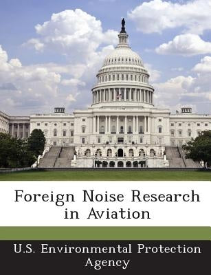 Foreign Noise Research in Aviation by U S Environmental Protection Agency