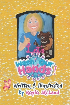 Let's Wash Our hands! by McLeod, Kayla