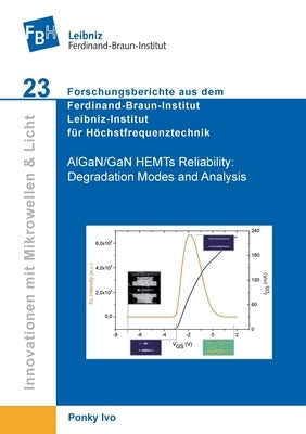 AlGaN/GaN HEMTs Reliability. Degradation Modes and Analysis by Ivo, Ponky