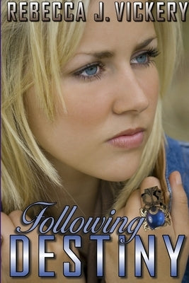 Following Destiny by Vickery, Rebecca J.