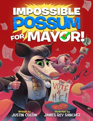 Impossible Possum for Mayor! by Col?n, Justin