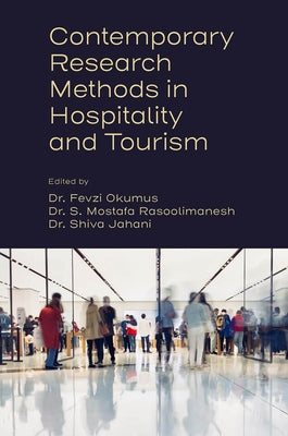 Contemporary Research Methods in Hospitality and Tourism by Okumus, Fevzi