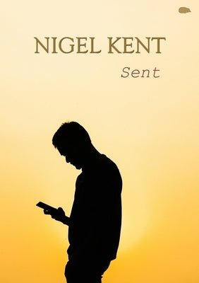 Sent by Kent, Nigel