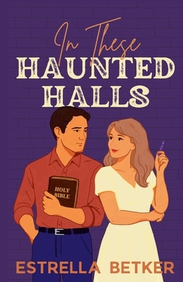 In These Haunted Halls by Betker, Estrella