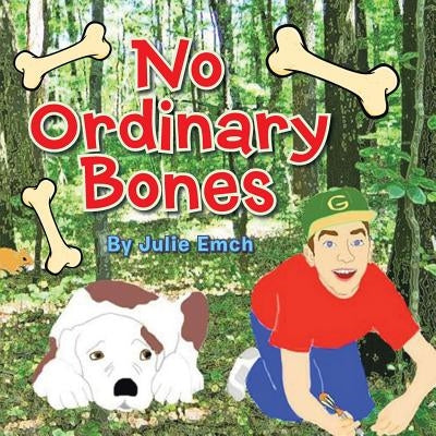 No Ordinary Bones by Emch, Julie