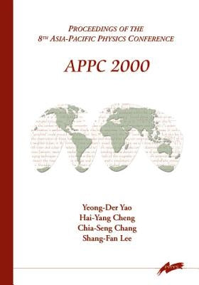 Appc 2000, Procs of the 8th Asia-Pacific Physics Conference by Chang, Chia-Seng
