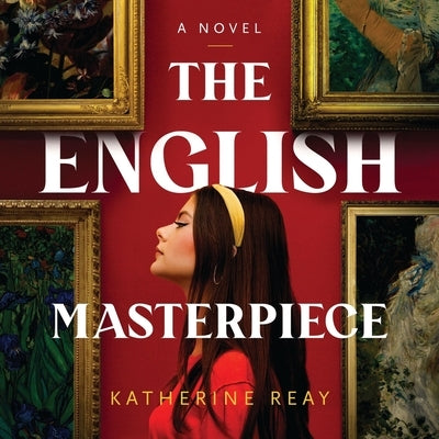 The English Masterpiece by Reay, Katherine