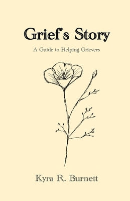 Grief's Story by Burnett, Kyra