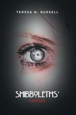 Shibboleths' Choices by Russell, Teresa N.