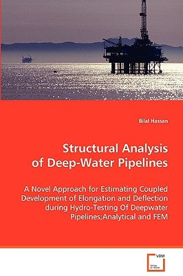 Structural Analysis of Deep-Water Pipelines by Hassan, Bilal