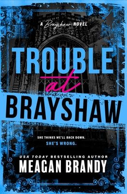 Trouble at Brayshaw (Standard Edition) by Brandy, Meagan