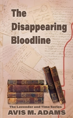 The Disappearing Bloodline by Adams, Avis M.
