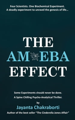 The Amoeba Effect by Chakraborti, Jayanta